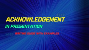 Read more about the article Acknowledgement in Presentation | Writing Guide with Examples